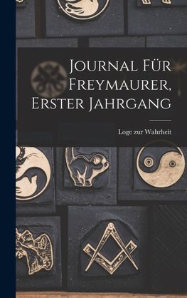Journal für Freymaurer, Erster Jahrgang