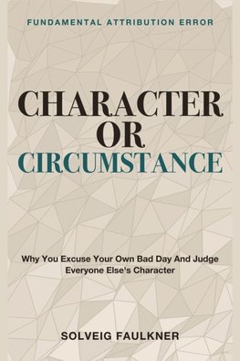 Character or Circumstance