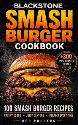 Blackstone Smash Burger Cookbook