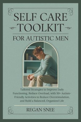 Self Care Toolkit For Autistic Men