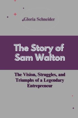 The Story of  Sam Walton