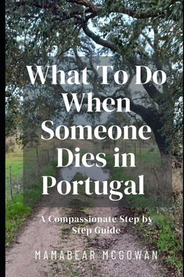 What To Do When Someone Dies in Portugal