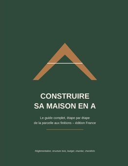 CONSTRUIRE SA MAISON EN A