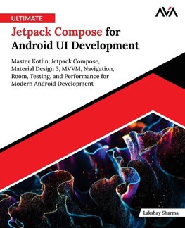 Ultimate Jetpack Compose for Android UI Development