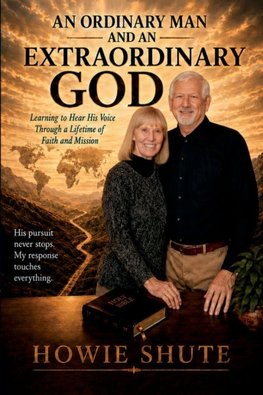 AN ORDINARY MAN AND AN EXTRAORDINARY GOD