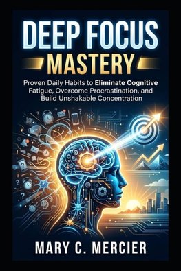 Deep Focus Mastery