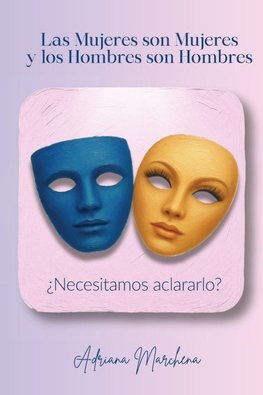 Las Mujeres son Mujeres y Los Hombres son Hombres