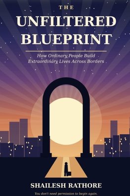 The Unfiltered Blueprint