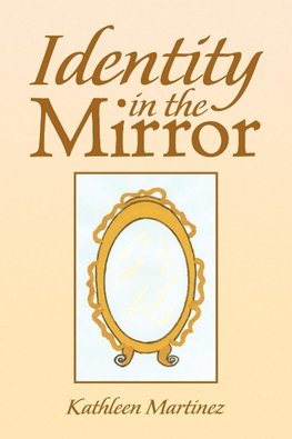 Identity in the Mirror