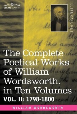 The Complete Poetical Works of William Wordsworth, in Ten Volumes - Vol. II