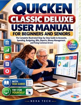 QUICKEN CLASSIC DELUXE USER MANUAL FOR BEGINNERS AND SENIORS