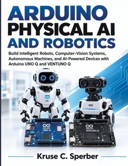 ARDUINO PHYSICAL AI AND ROBOTICS