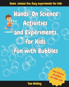 Hands-on Science Activities and Experiments for Kids