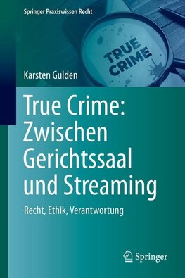 True Crime: Zwischen Gerichtssaal und Streaming
