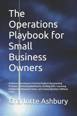 The Operations Playbook for Small Business Owners