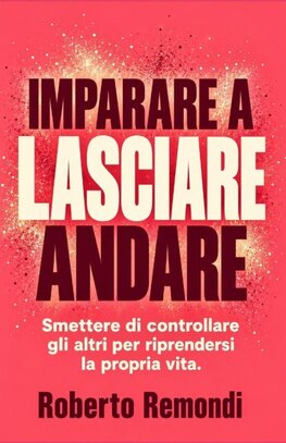 Imparare a Lasciare Andare