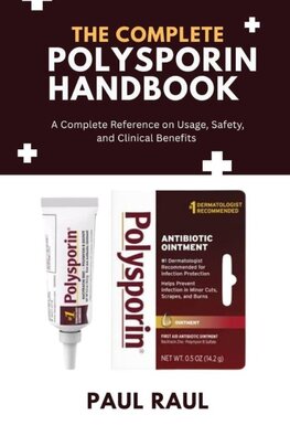 THE COMPLETE POLYSPORIN HANDBOOK
