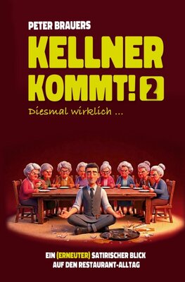 Kellner kommt! Diesmal wirklich...