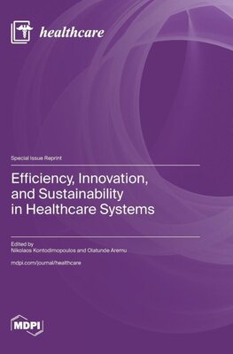 Efficiency, Innovation, and Sustainability in Healthcare Systems