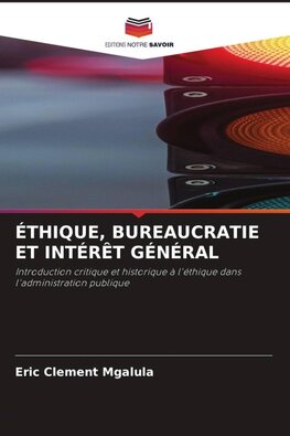 ÉTHIQUE, BUREAUCRATIE ET INTÉRÊT GÉNÉRAL