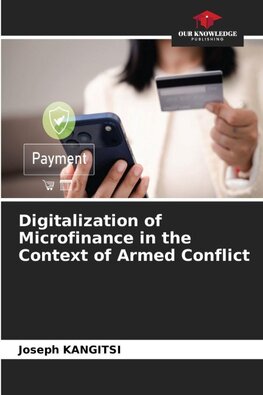 Digitalization of Microfinance in the Context of Armed Conflict