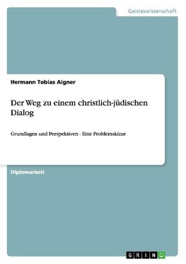 Der Weg zu einem christlich-jüdischen Dialog