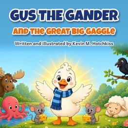 Gus the Gander and the Great Big Gaggle