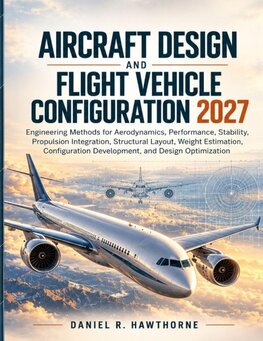 Aircraft Design and Flight Vehicle Configuration 2027