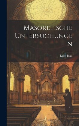 Masoretische Untersuchungen