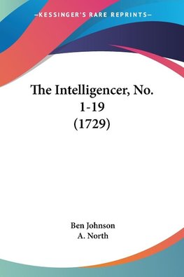 The Intelligencer, No. 1-19 (1729)