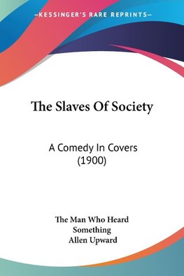 The Slaves Of Society
