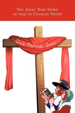 Only Through Grace...