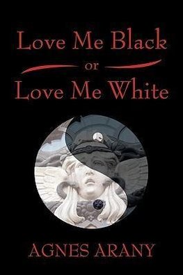 Love Me Black or Love Me White