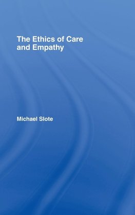 The Ethics of Care and Empathy