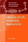Adhesion of Cells, Viruses and Nanoparticles