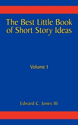 The Best Little Book of Short Story Ideas