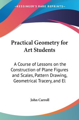 Practical Geometry for Art Students