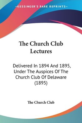 The Church Club Lectures