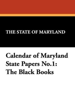 Calendar of Maryland State Papers No.1
