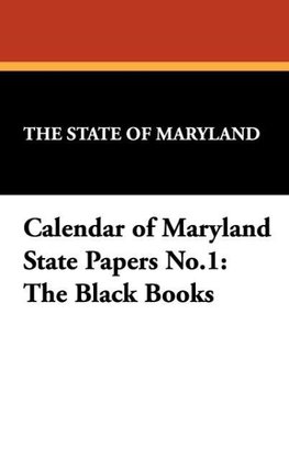 Calendar of Maryland State Papers No.1