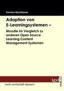 Adaption von E-Learningsystemen - Moodle im Vergleich zu anderen Open Source Learning Content Management Systemen