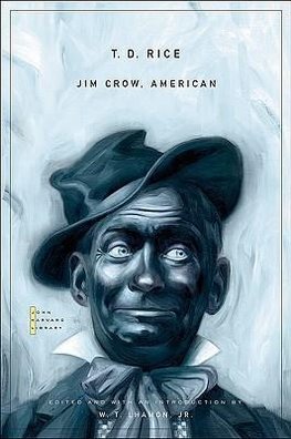 Rice, T: Jim Crow, American - Selected Songs and Plays
