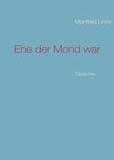 Ehe der Mond war