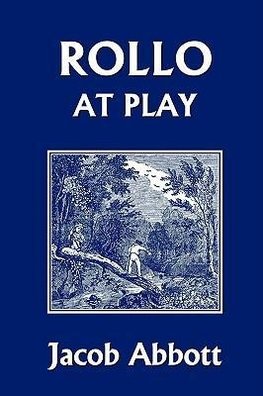 Rollo at Play (Yesterday's Classics)