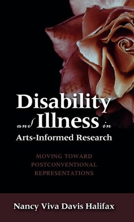 Disability and Illness in Arts-Informed Research