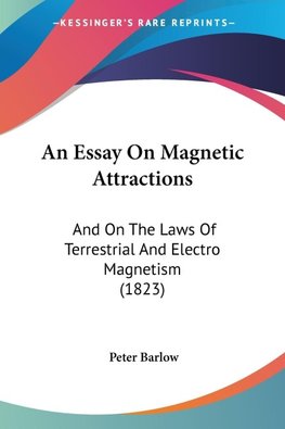 An Essay On Magnetic Attractions