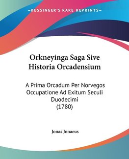 Orkneyinga Saga Sive Historia Orcadensium