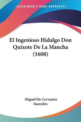 El Ingenioso Hidalgo Don Quixote De La Mancha (1608)