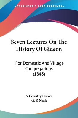 Seven Lectures On The History Of Gideon