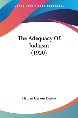 The Adequacy Of Judaism (1920)